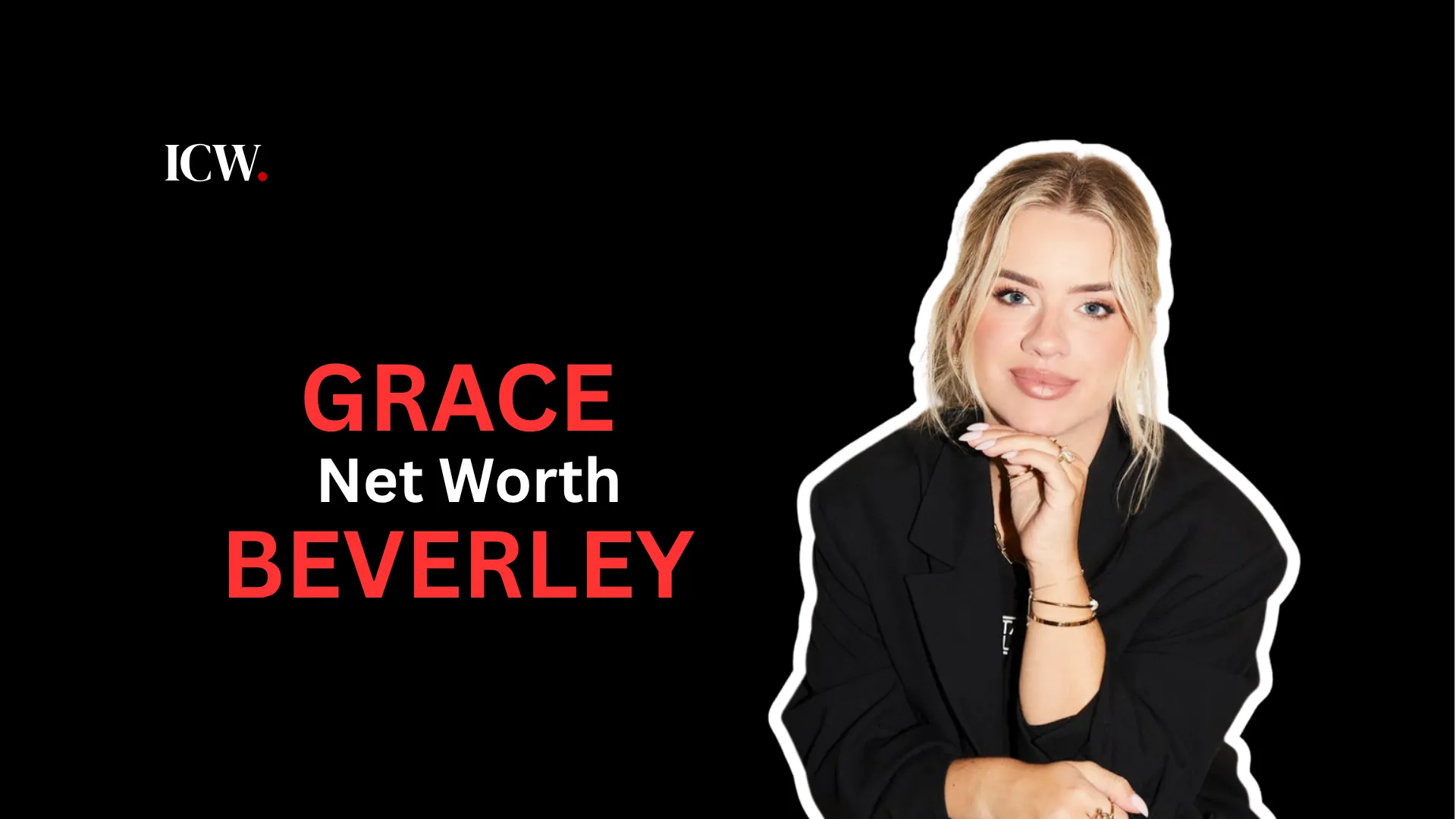 Grace Beverley Net worth