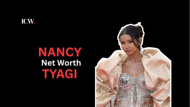 Nancy Tyagi Net Worth