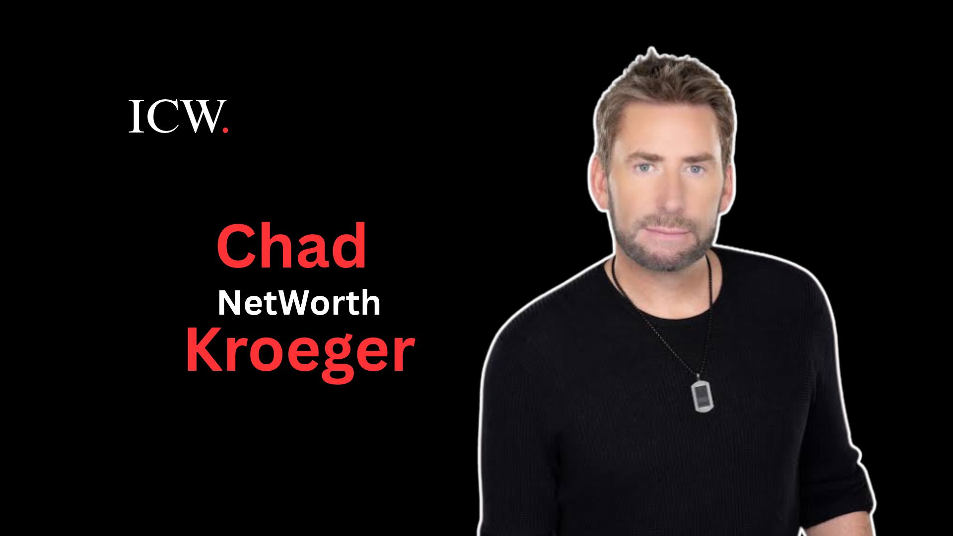 Chad Kroeger Net Worth