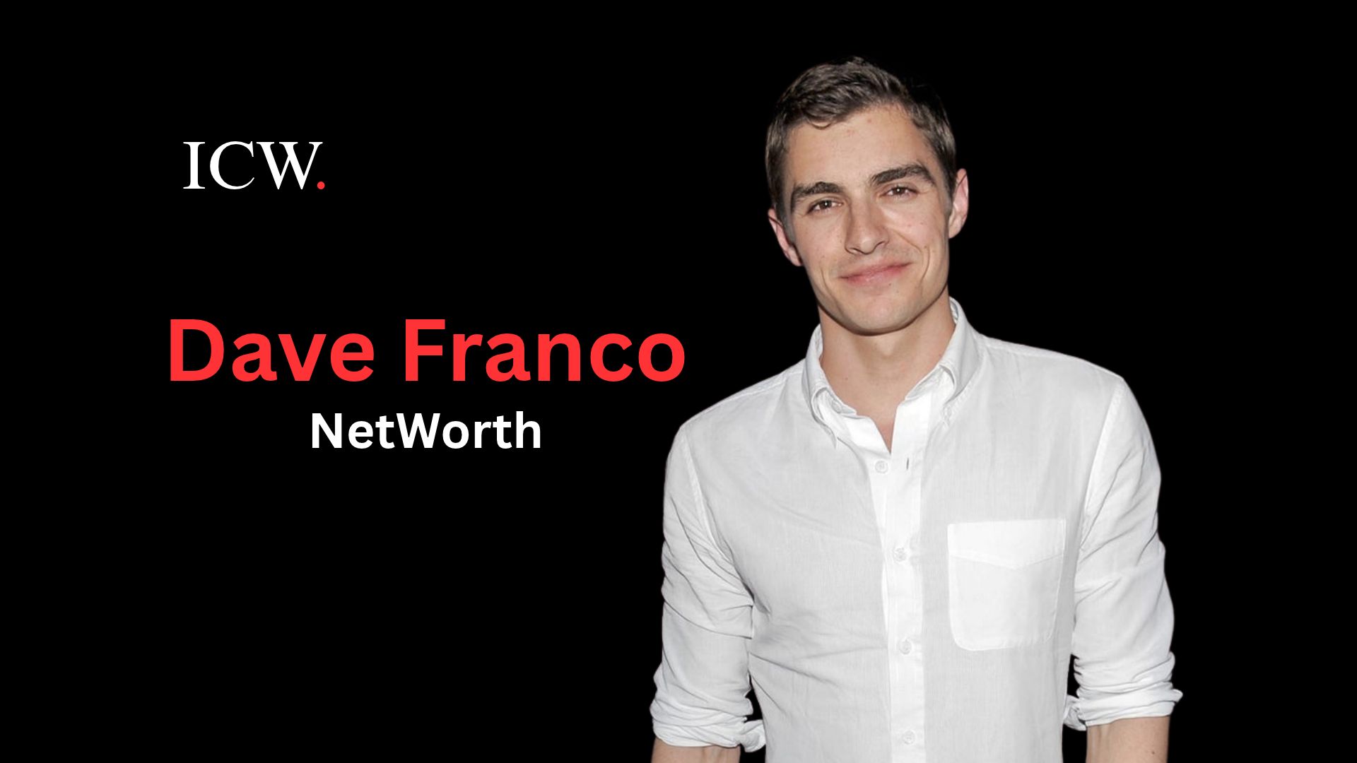 Dave Franco Net Worth
